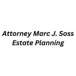 Attorney Marc J. Soss Estate Planning